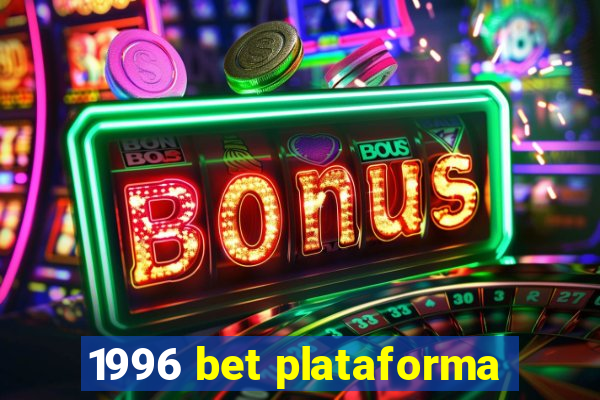 1996 bet plataforma